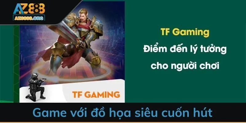 Game với đồ họa siêu cuốn hút