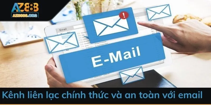 Kênh liên lạc chính thức và an toàn với email